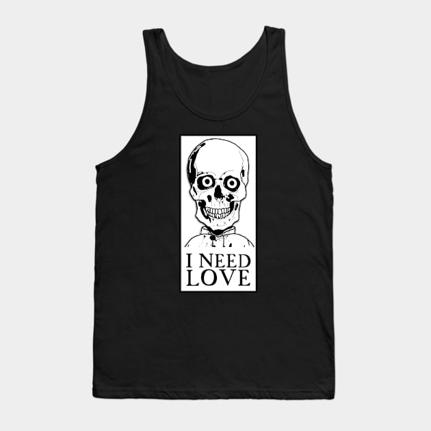 I need love Tank Top by PedroVale